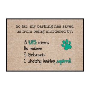 "My bark has saved us from..." - Funny Dog Welcome Mat